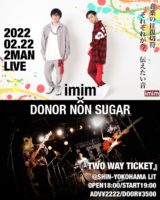 2022/2/22 [2022.2.22.2MAN LIVE『TWO WAY TICKET』]