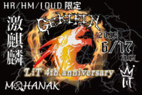 2023/6/17 [MOHANAK特別企画 「HR/HM/LOUD限定「激麒麟-GEKIRIN 〜LiT 4th anniversary」]