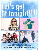2023/7/9 [「LiT presents “Let’s get lit tonight!!!!” vol.2」]