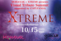 2023/10/15 [MOHANAK × XTREME presents 「Visual Tribute Summit」supported by COPYPANDA]