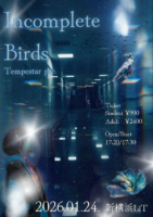 2026/1/24 [関東軽音部 presents 「Incomplete Birds」]