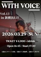 2026/3/29 [のんぴー ワンマン 「WITH VOICE vol.13」]